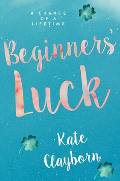 a book cover with the title beginner's luck