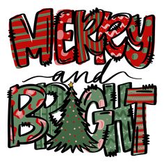 the words merry and bright are in red, green, and white letters with christmas trees on them