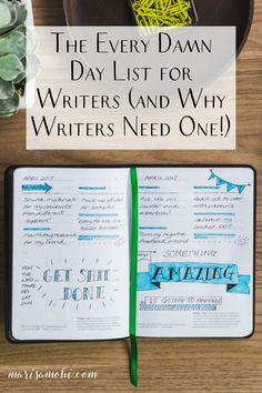 the every dawn day list for writer's and why writes need one on a notebook