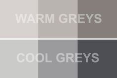 two different shades of gray with the words warm greys and cool greys on them