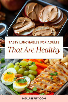 healthy lunches with text overlay that reads tasty lunchables for adults that are healthy