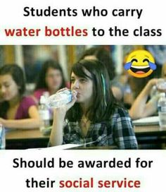 a girl drinking water from a bottle with the caption students who carry water bottles to the class should be awarded for their social service