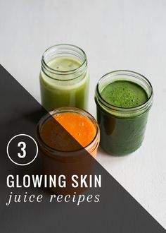 three jars filled with different types of juices and the words 3 glowing skin juice recipes