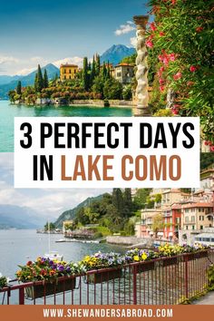 lake comoo with text overlay that reads 3 perfect days in lake comoo