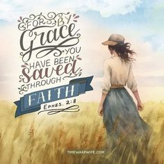 a painting of a woman in a field with the words, grace have been saved through faith