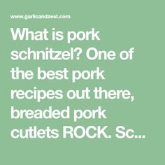 what is pork schnitzel? one of the best pork recipes out there, breaded pork cuts rock