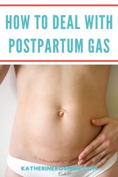 a woman's stomach with the words how to deal with postpartum gas