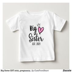 Big Sister EST 2021, pregnancy reveal Baby T-Shirt Big Sister Announcement Shirt, Sister Announcement, Big Sister Announcement, Promoted To Big Sister, Big Brother Big Sister, Cricut Baby, Sister Tshirts, Big Sister Shirt, Baby Arrival