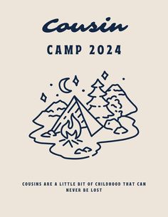 Cousin Camp TShirt Logo Camp Tshirt Designs, Cousin Camp, Camping Tshirt, Tshirt Design, Tshirt Logo, Drawing Illustrations, Tshirt Designs, Camping, Illustrations