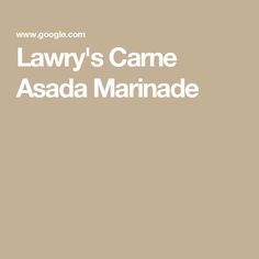 the words lawy's came asada marinade are in white on a tan background