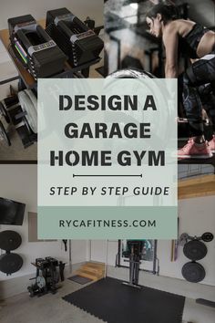 a garage gym with the words design a garage home gym step by step guide