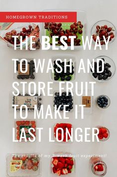 the best way to wash and store fruit to make it last longer