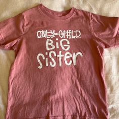 Never Worn Big Sister T-Shirt Size 5/6 100% Cotton Pink Casual T-shirt With Name Print, Casual Pink T-shirt With Name Print, Big Sister Shirts, Sister Announcement, Big Sister Announcement, Big Sister T Shirt, Sister Shirt, Sister Tshirts, Big Sister Shirt