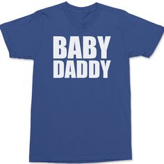 Baby Daddy T-Shirt BLUE