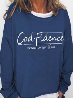 God Fidence Knowing I Can't But He Can Crew Neck Casual Sweatshirts Oversized Long Sleeve Tops With Slogan, Blue Relaxed Fit Tops With Lettering, Relaxed Fit Long Sleeve Tops With Lettering, Comfortable Blue Letter Print Top, Comfortable Long Sleeve T-shirt With Text Print, Blue Tops With Letter Print And Comfortable Fit, Oversized Crew Neck Tops With Lettering, Blue Letter Print Top With Comfortable Fit, Blue Long Sleeve Top With Name Print