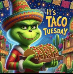 the grinch from it's taco tuesday is holding a tray of tortillas