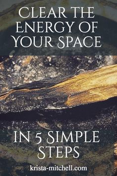 Clear the Energy of Your Space in 5 Simple Steps — Krista Mitchell Energy Givers, Empath Abilities, Writing Content, Sticks Diy, House Cleansing, Cleansing Ritual, Moon Rituals, Empath Protection, Space Clearing