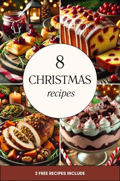 christmas desserts with the words 8 christmas recipes on them and images of different types of cakes