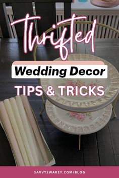 wedding decor tips and tricks for thrift