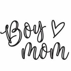 the words boy mom written in black ink