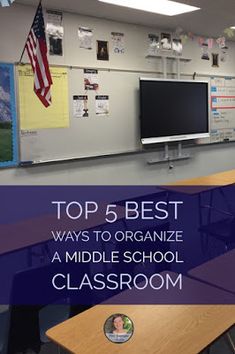 the top 5 best ways to organize a middle school classroom