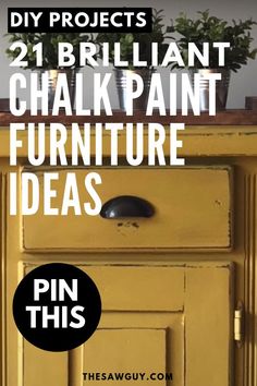 an old dresser painted yellow with the words diy projects 2 brilliant chalk paint furniture ideas pin this