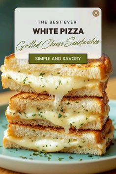 grilled cheese sandwiches stacked on top of each other with the best ever white pizza