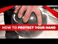 a person pushing a bowling ball with their hand on it, and the words how to protect your hand