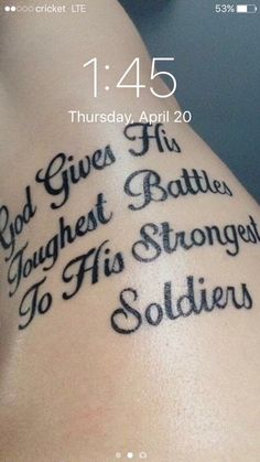 a tattoo saying god gives his toughest battles to his soldiers