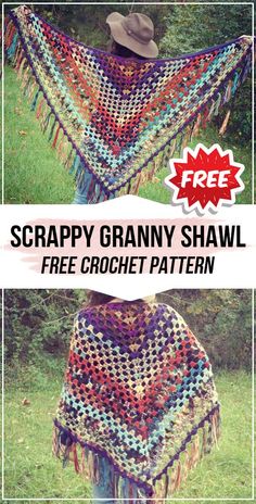 a crocheted granny shawl with text overlay that reads, scrappy granny shawl free crochet pattern