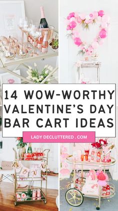 valentine's day bar cart ideas that are easy to make and perfect for any type of party