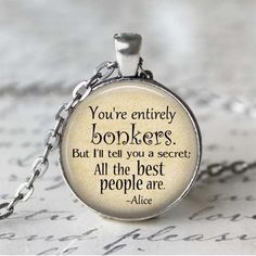 Alice In Wonderland Jewelry - You're Entirely Bonkers - Alice in Wonderland Quote Necklace - Fairy T Alice In Wonderland Jewelry, Alice In Wonderland Time, Mad Hatter Alice In Wonderland, Hatter Alice In Wonderland, Wonderland Jewelry, Alice In Wonderland Quote, Jewelry Book, Fairy Tale Jewelry, Necklace Fairy