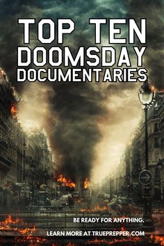 an advertisement for top ten domsday documentaires on fire in the city