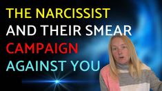 the narcisst and their smear campaign against you is an advert