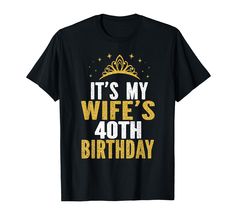 PRICES MAY VARY. I CAN'T KEEP CALM it's my woman's 40th birthday celebration! birthday party theme clothing idea for wife from husband. Women's clothes design to wear. Wish your queen a happy fortieth birthday with this outfit. Cute saying couple matching bday apparel for your soulmate who is celebrating and turning age forty years old. Lightweight, Classic fit, Double-needle sleeve and bottom hem 52 Birthday, Birthday 30, Forty Birthday, Fifty Birthday, Thirty Birthday, Cant Keep Calm, Celebration Birthday, Outfit Cute, Mens Cotton T Shirts