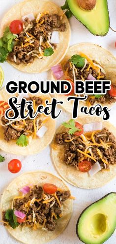 ground beef tacos with tomatoes, avocado and cheese on the side text reads ground beef street tacos