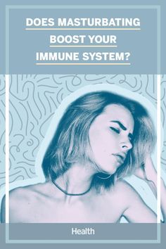 Masturbation has tons of health benefits—is a strong immune system one of them? Read here to find out. #masterbation #immunesystem Strong Immune System, Latest Workout, To Be A Woman, Stronger Immune System, Home Health Remedies, Boost Your Immune System