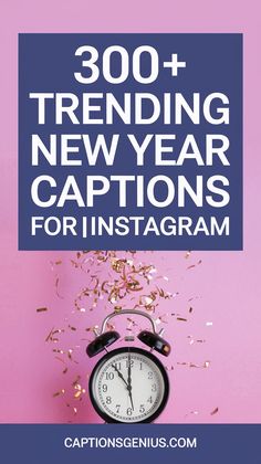 Image features a bright pink background with a black alarm clock striking midnight, surrounded by gold confetti. The text '300+ Trending New Year Captions for Instagram' is prominently displayed in bold white letters on a blue background. The overall theme emphasizes celebration and New Year festivities, helping users find the perfect caption for their Instagram posts Page 1 Of 365, New Year Captions, Ringing In The New Year, Pajamas All Day, Perfect Captions, Trending Ideas, Caption For Yourself, Ring In The New Year, Captions For Instagram