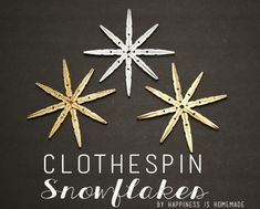 three gold and silver snowflakes with the words clothespin snowflakes