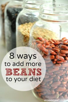 jars filled with beans and the words 8 ways to add more beans to your diet