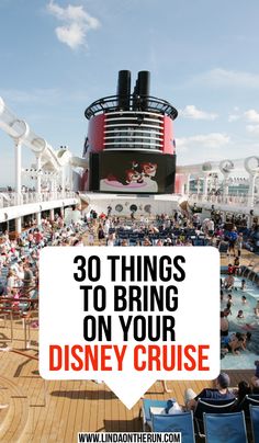 a cruise ship with the words 30 things to bring on your disney cruise