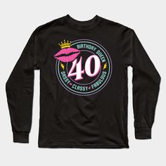 40 and Fabulous Tee 40th Birthday queen sassy and classy gift 40th Birthday gift For Women Fabulous 40 -- Choose from our vast selection of Long Sleeve T-Shirts to match with your favorite design to make the perfect custom graphic Long Sleeve T-shirt. Pick your favorite: Classic or Premium. Customize your color! For men and women. 40th Birthday Gift For Women, Sassy And Classy, 40th Birthday Gifts For Women, 40 And Fabulous, Birthday Queen, Birthday Gift For Women, 40th Birthday Gifts, 40th Birthday, Gift For Women