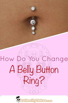 a belly button ring with the text how do you change a belly button ring?