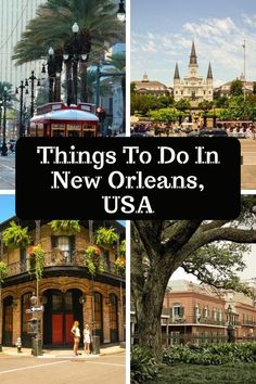 there are many different pictures with the words things to do in new orleans, usa