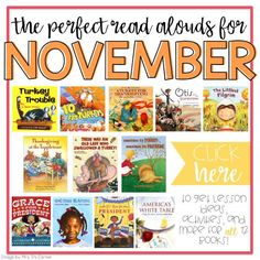 the perfect read alouds for november with pictures of children's books on them