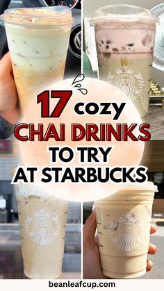 starbucks drinks with text that reads 17 cozy chai drinks to try at starbuckss