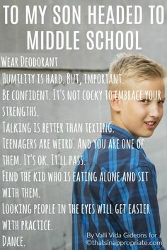 a young boy standing in front of a wall with the words to my son headed to middle school