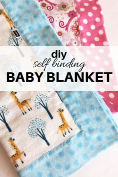 three baby blankets with the title diy self - binding baby blanket