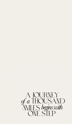 an advertisement with the words'a journey of a thousand miles begins with one step '