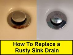 a sink drain with the words how to replace a rusty sink drain on top and below